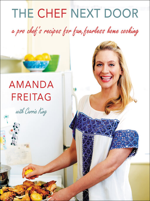 Title details for The Chef Next Door by Amanda Freitag - Wait list
